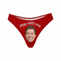 Custom Face Play with Me Women's Classic Thong