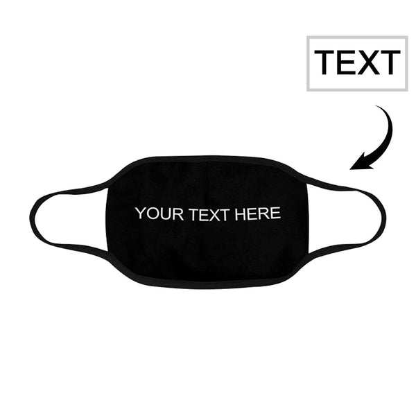 Custom Your Text Here Mouth Mask
